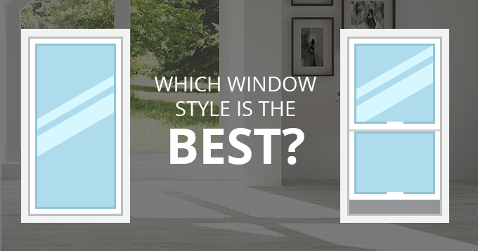 Which window style is the best?